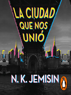 cover image of La ciudad que nos unió